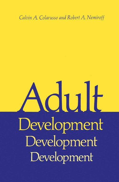 Adult Development by Calvin A Colarusso ISBN 9781489936585