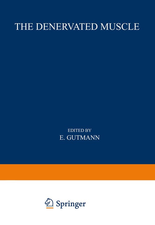 The Denervated Muscle by Ernest Gutmann ISBN 9781489948564
