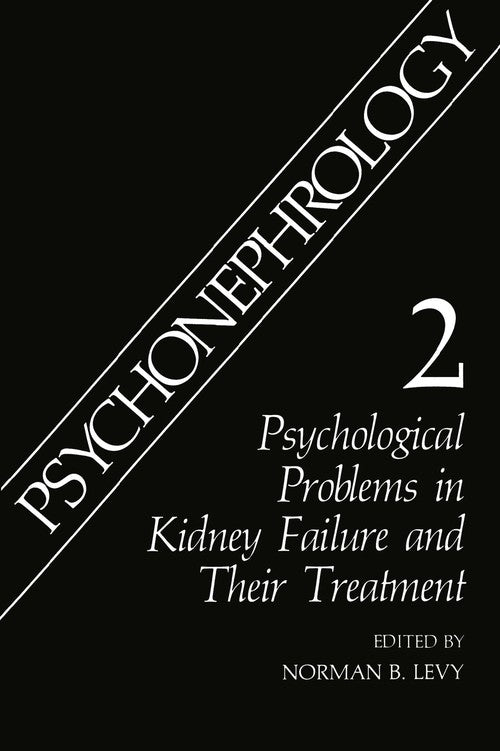 Psychonephrology 2 by Norman B Levy ISBN 9781489966711
