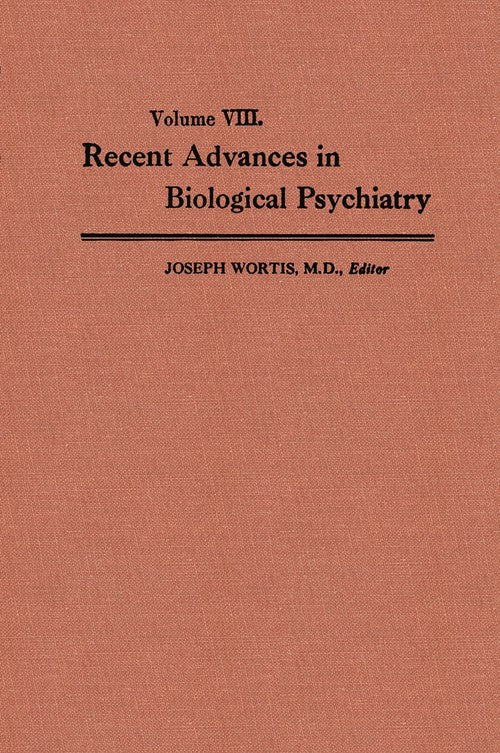 Recent Advances in Biological Psychiatry by Joseph Wortis ISBN 9781489972989