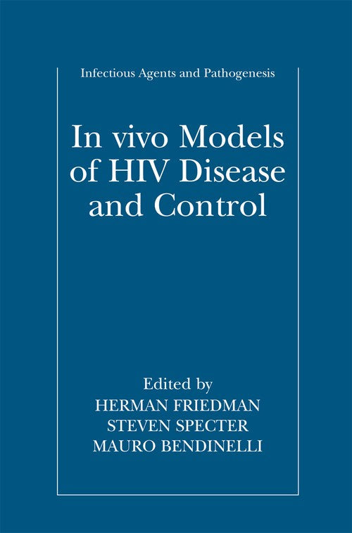 In vivo Models of HIV Disease and Control by Herman Friedman ISBN 9781489973320
