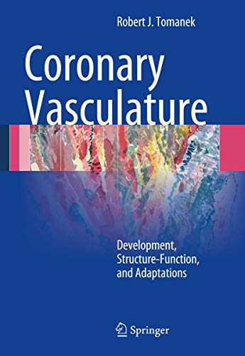 Coronary Vasculature by Robert J Tomanek ISBN 9781489973801