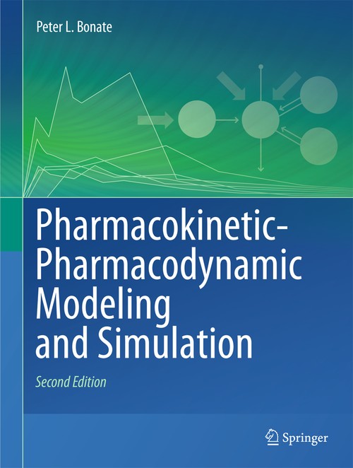Pharmacokinetic-Pharmacodynamic Modeling and Simulation by Peter L Bonate ISBN 9781489973863