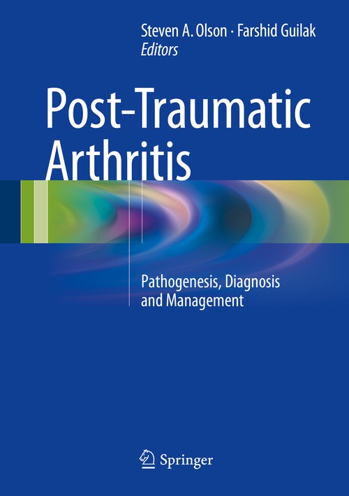 Post-Traumatic Arthritis by Steven A Olson Md ISBN 9781489976055