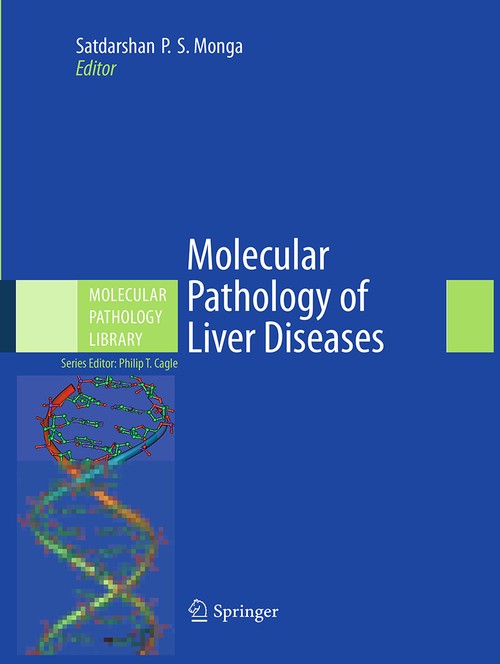 Molecular Pathology of Liver Diseases by Satdarshan P S Monga ISBN 9781489977823