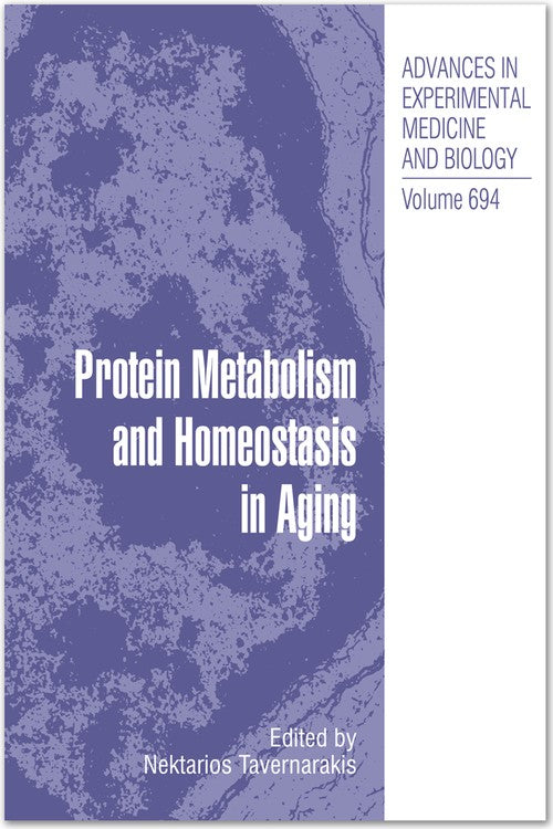Protein Metabolism and Homeostasis in Aging by Nektarios Tavernarakis ISBN 9781489979391