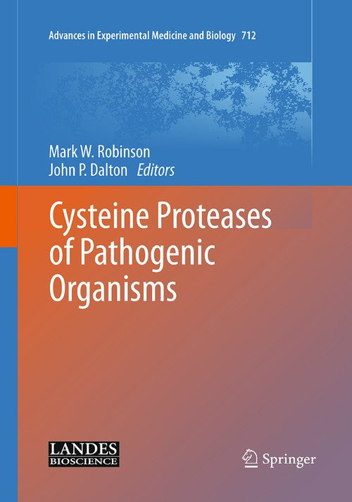 Cysteine Proteases of Pathogenic Organisms by Mark W Robinson ISBN 9781489979421