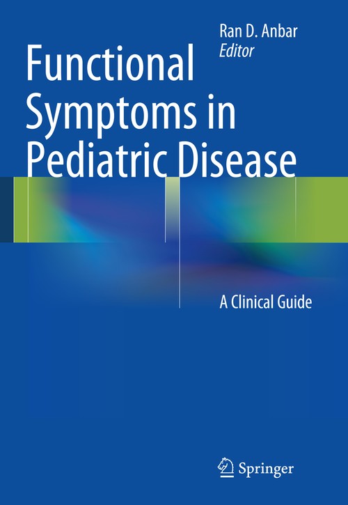 Functional Symptoms in Pediatric Disease by Ran D Anbar ISBN 9781489980731