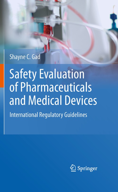 Safety Evaluation of Pharmaceuticals and Medical Devices by Shayne C Gad ISBN 9781489981875