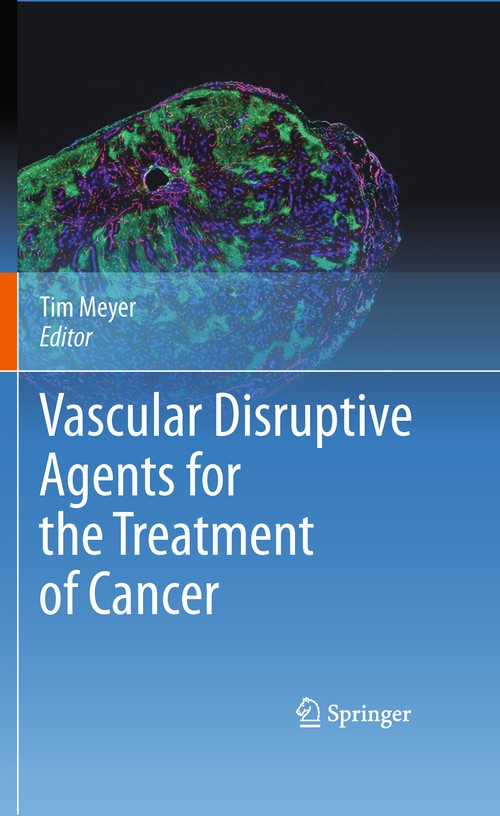 Vascular Disruptive Agents for the Treatment of Cancer by Tim Meyer ISBN 9781489982261