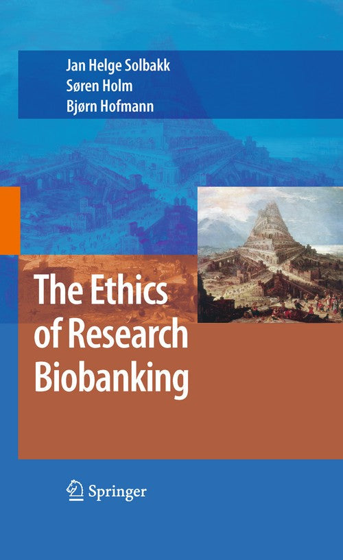 The Ethics of Research Biobanking by Jan Helge Solbakk ISBN 9781489982742