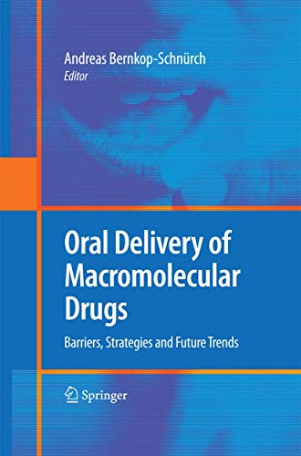 Oral Delivery of Macromolecular Drugs by Andreas Bernkopschnrch ISBN 9781489982827