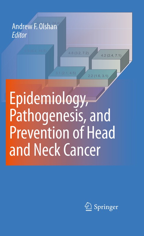 Epidemiology, Pathogenesis, and Prevention of Head and Neck Cancer by Andrew F Olshan ISBN 9781489982889