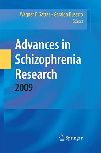 Advances in Schizophrenia Research 2009 by Wagner F Gattaz ISBN 9781489983213
