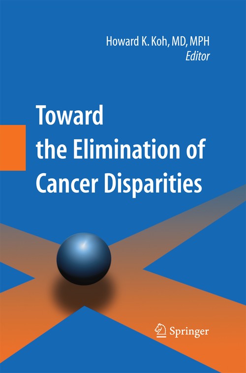 Toward the Elimination of Cancer Disparities by Howard K Koh ISBN 9781489984739