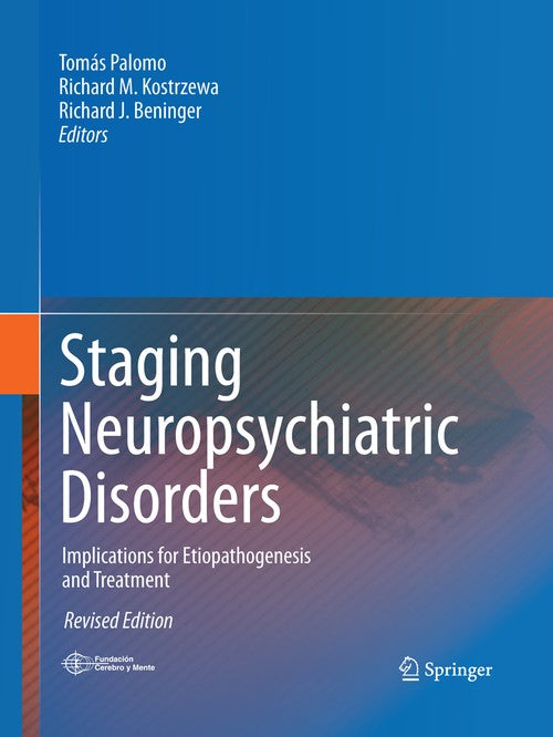 Staging Neuropsychiatric Disorders by Richard Beninger ISBN 9781489986849