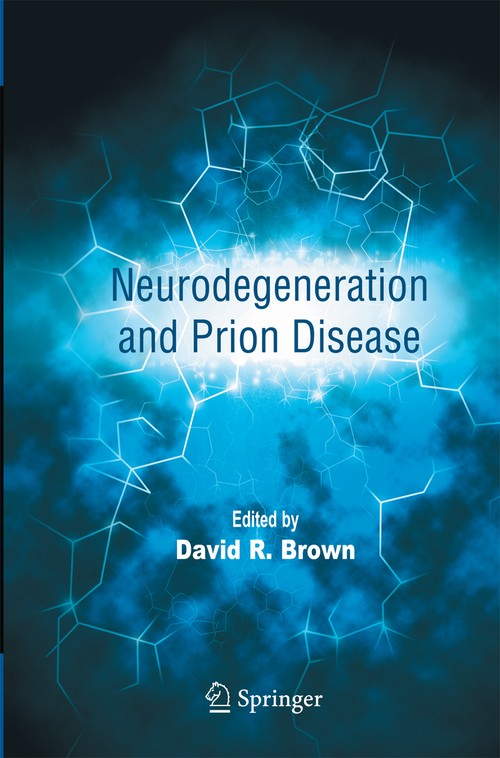 Neurodegeneration and Prion Disease by David R Brown ISBN 9781489986887