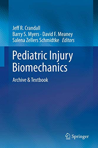 Pediatric Injury Biomechanics by Jeff R Crandall
