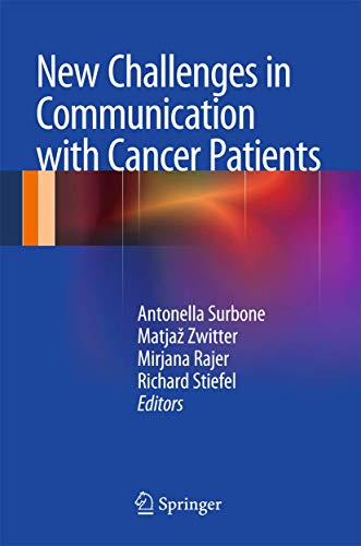 New Challenges in Communication with Cancer Patients by Antonella Surbone ISBN 9781489987495