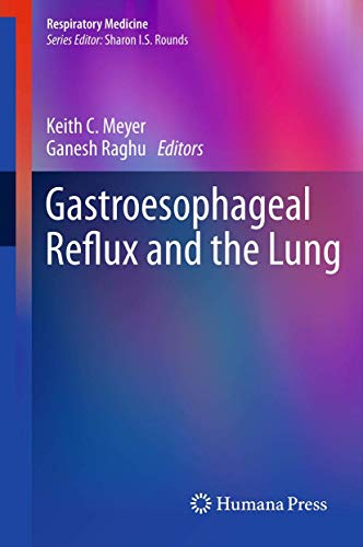 Gastroesophageal Reflux and the Lung by Keith C Meyer ISBN 9781489987570