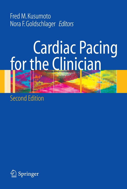Cardiac Pacing for the Clinician by Fred M Kusumoto ISBN 9781489987648