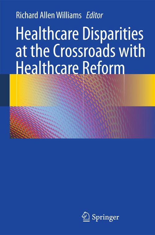 Healthcare Disparities at the Crossroads with Healthcare Reform by Richard Allen Williams ISBN 9781489987860