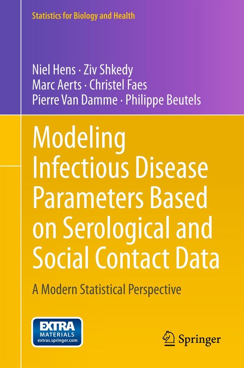Modeling Infectious Disease Parameters Based on Serological and Social Contact Data by Niel Hens ISBN 9781489987969