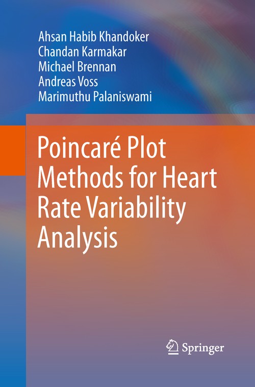 Poincare Plot Methods for Heart Rate Variability Analysis by Ahsan Habib Khandoker ISBN 9781489988430