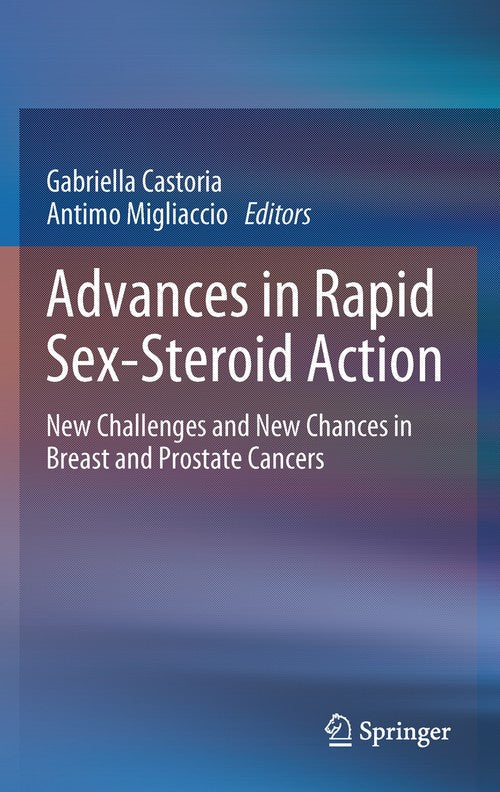Advances in Rapid Sex-Steroid Action by Gabriella Castoria ISBN 9781489989352