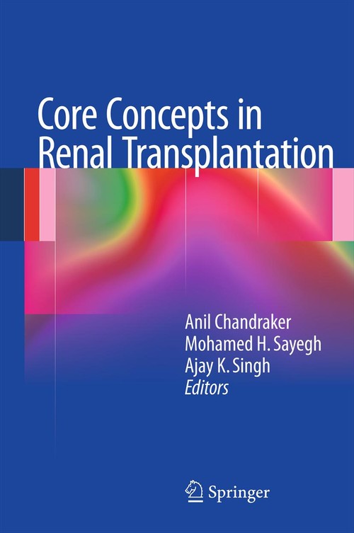 Core Concepts in Renal Transplantation by Anil Chandraker ISBN 9781489989437
