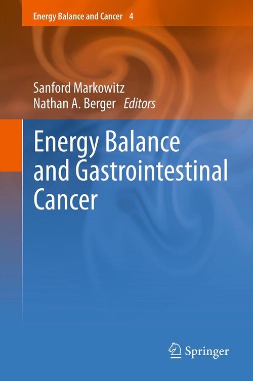 Energy Balance and Gastrointestinal Cancer by Sanford D Markowitz ISBN 9781489989703