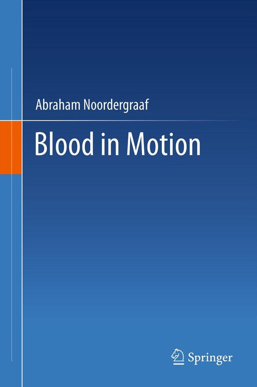 Blood in Motion by Abraham Noordergraaf ISBN 9781489990792
