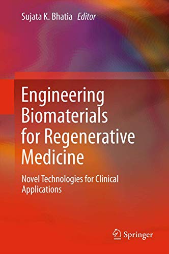 Engineering Biomaterials for Regenerative Medicine by Sujata K Bhatia ISBN 9781489991041
