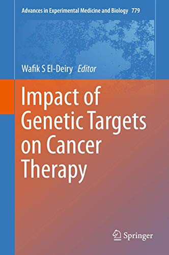 Impact of Genetic Targets on Cancer Therapy by Wafik S El-Deiry ISBN 9781489991447