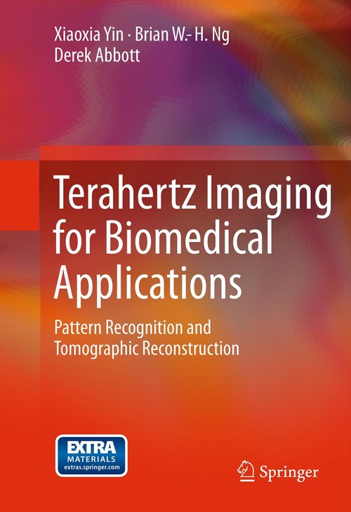 Terahertz Imaging for Biomedical Applications by Xiaoxia Yin ISBN 9781489991546