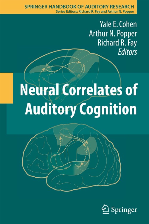 Neural Correlates of Auditory Cognition by Yale E Cohen ISBN 9781489991713