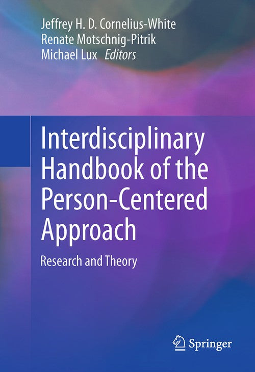 Interdisciplinary Handbook of the Person-Centered Approach by Jeffrey H D Cornelius-White ISBN 9781489991850