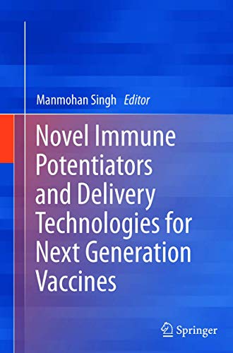 Novel Immune Potentiators and Delivery Technologies for Next Generation Vaccines by Manmohan Singh ISBN 9781489992284