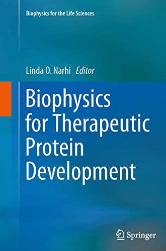 Biophysics for Therapeutic Protein Development by Linda O Narhi ISBN 9781489992468