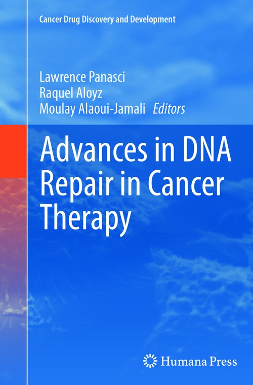 Advances in DNA Repair in Cancer Therapy by Lawrence Panasci ISBN 9781489993083
