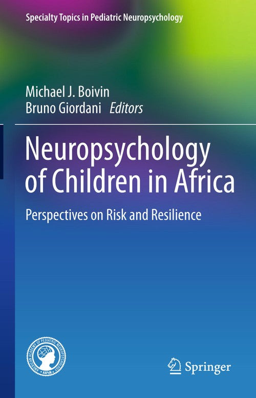Neuropsychology of Children in Africa by Michael J Boivin ISBN 9781489993458