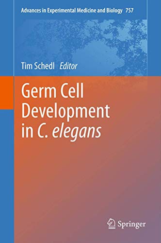 Germ Cell Development in C. elegans by Tim Schedl ISBN 9781489993533