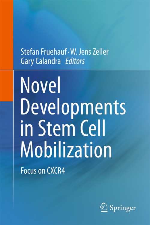 Novel Developments in Stem Cell Mobilization by Stefan Fruehauf ISBN 9781489993762