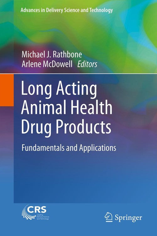 Long Acting Animal Health Drug Products by Michael J Rathbone ISBN 9781489994103