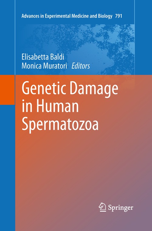 Genetic Damage in Human Spermatozoa by Elisabetta Baldi Phd ISBN 9781489994714