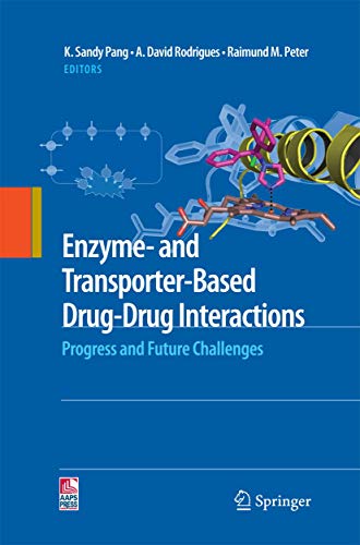 Enzyme- and Transporter-Based Drug-Drug Interactions by K Sandy Pang ISBN 9781489994899