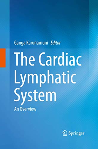 The Cardiac Lymphatic System by Ganga Karunamuni ISBN 9781489994929