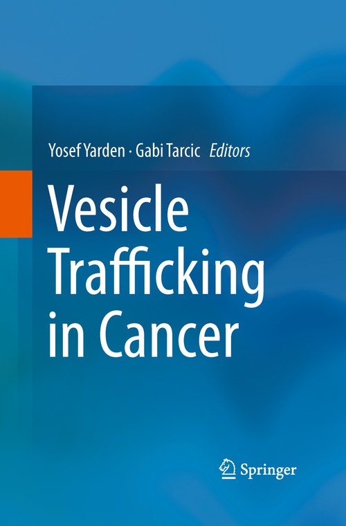 Vesicle Trafficking in Cancer by Yosef Yarden ISBN 9781489994967