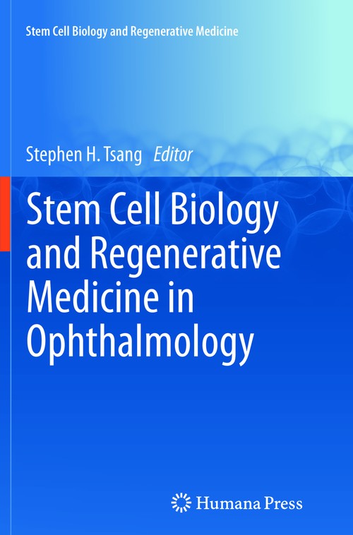 Stem Cell Biology and Regenerative Medicine in Ophthalmology by Stephen Tsang ISBN 9781489995216