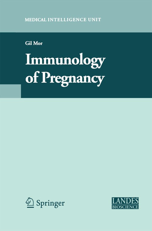 Immunology of Pregnancy by Gil Mor ISBN 9781489995292